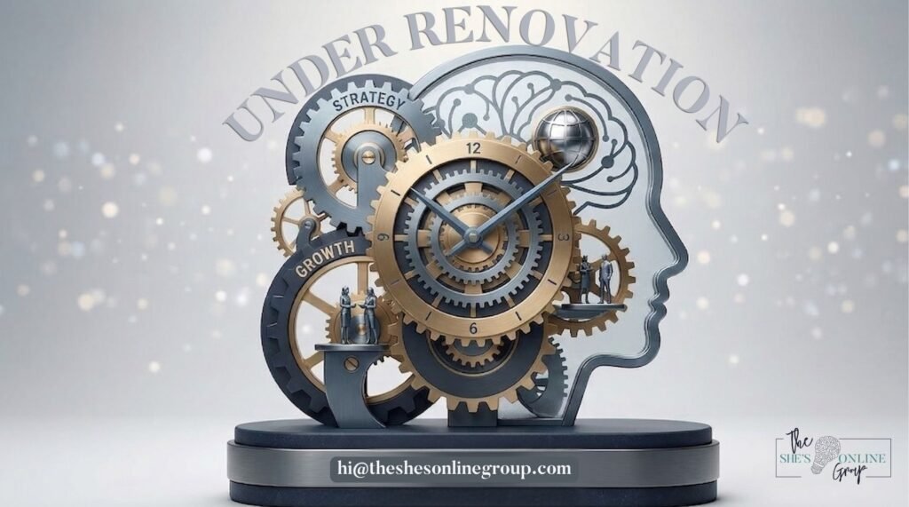 Illustrated under renovation graphic featuring a metallic head silhouette filled with interlocking gears and a clock, with the words UNDER RENOVATION arched above. Labels reading STRATEGY and GROWTH appear on the gears. The design sits on a pedestal with hi@theshesonlinegroup.com on the front, and The She’s Online Group logo appears in the lower right corner.